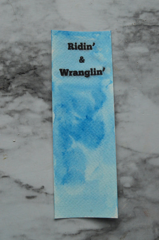 Ridin’ and Wranglin’ Watercolor Bookmark