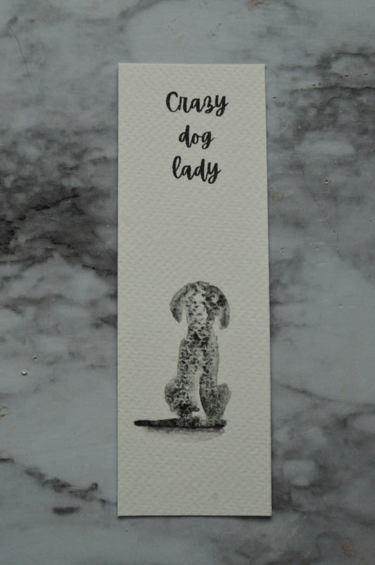 Crazy Dog Lady Watercolor Bookmark