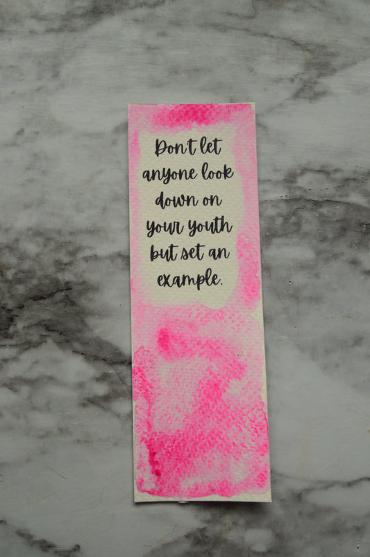 Don't Let Anyone Look Down On Your Youth Pink Watercolor Bookmark