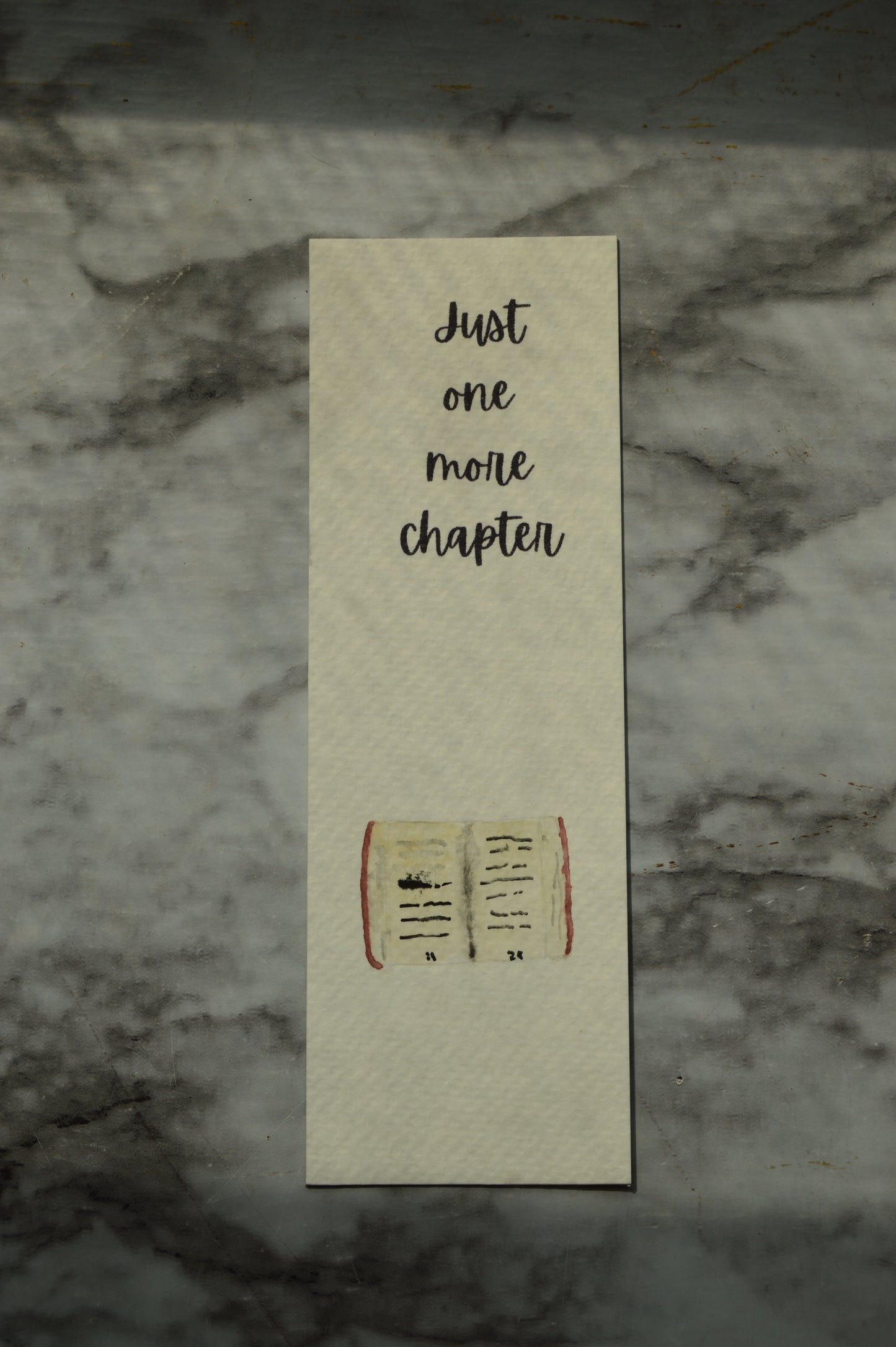 Just One More Chapter Watercolor Bookmark
