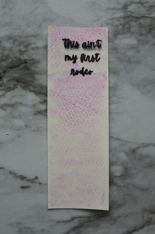 This Ain't My First Rodeo Watercolor Bookmark